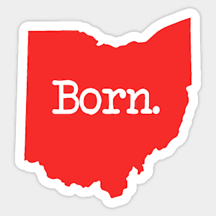 Ohio Born OH Red Sticker